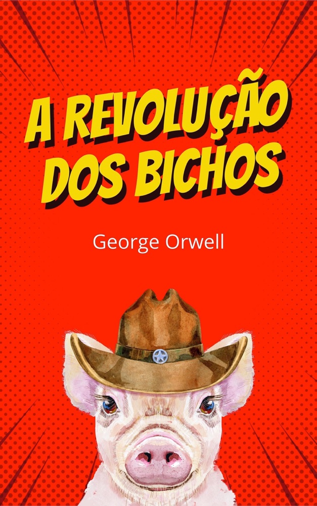 Capa do livro A Revolução dos Bichos, de George Orwell